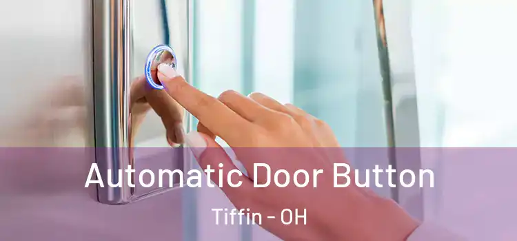  Automatic Door Button Tiffin - OH