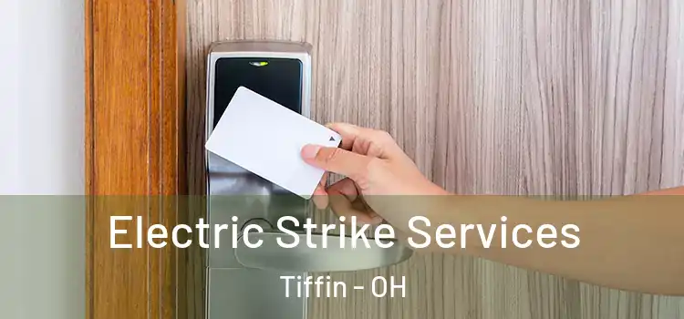  Electric Strike Services Tiffin - OH