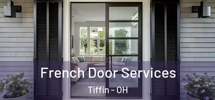  French Door Services Tiffin - OH
