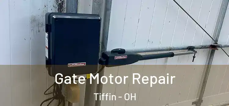  Gate Motor Repair Tiffin - OH