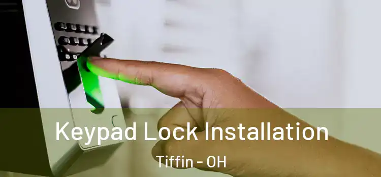  Keypad Lock Installation Tiffin - OH