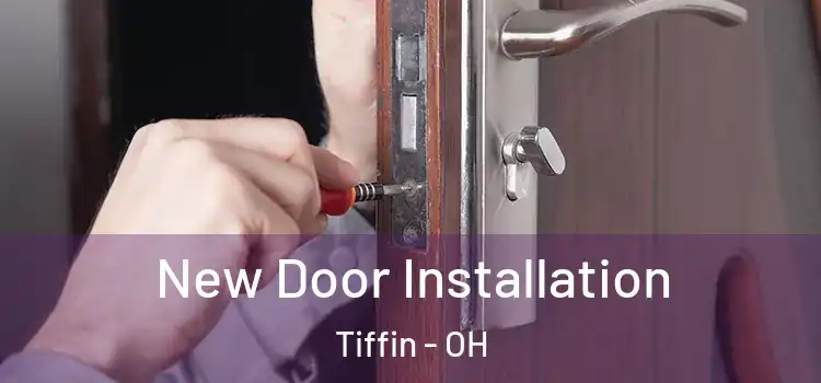  New Door Installation Tiffin - OH